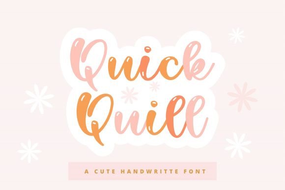 Quick Quill Font: Sweet Handwritten Style for Crafters