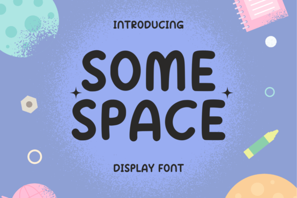 Some Space Font: Adding Playful Charm to Editorial Design